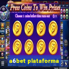 a6bet plataforma